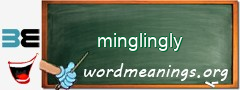 WordMeaning blackboard for minglingly